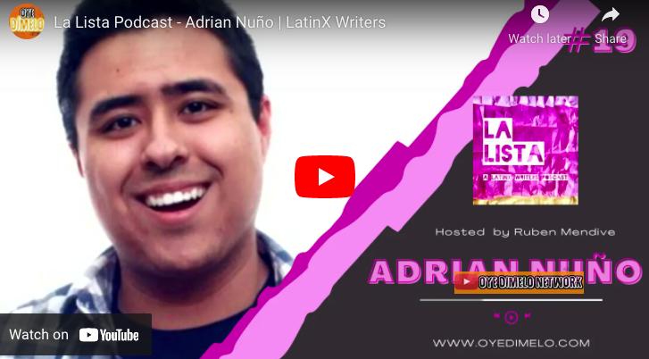 La Lista Podcast – Adrian Nuño | LatinX Writers