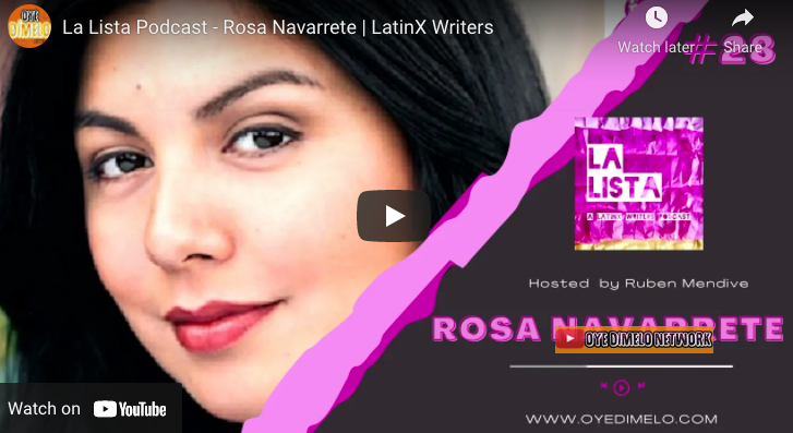 La Lista Podcast – Rosa Navarrete | LatinX Writers